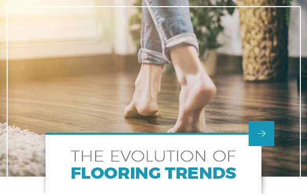 The Evolution of Flooring Trends